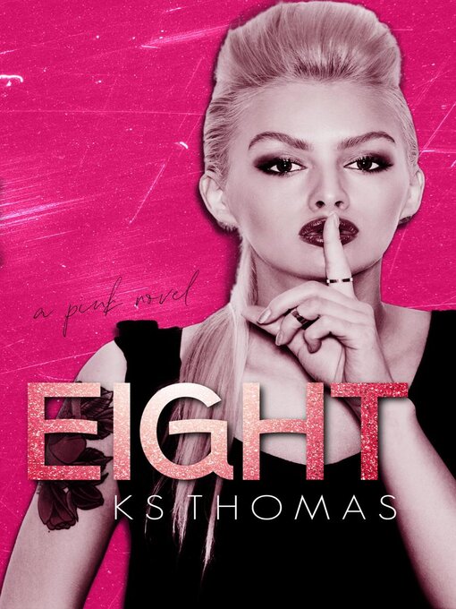 Title details for Eight (A pINK Novel, #2) by K.S. Thomas - Available